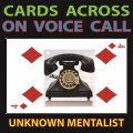 Unknown Mentalist - Cards Across on Voice Call